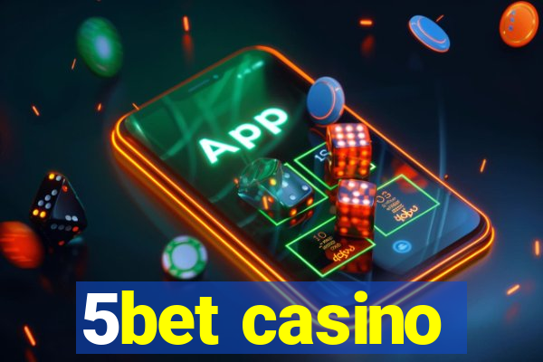 5bet casino